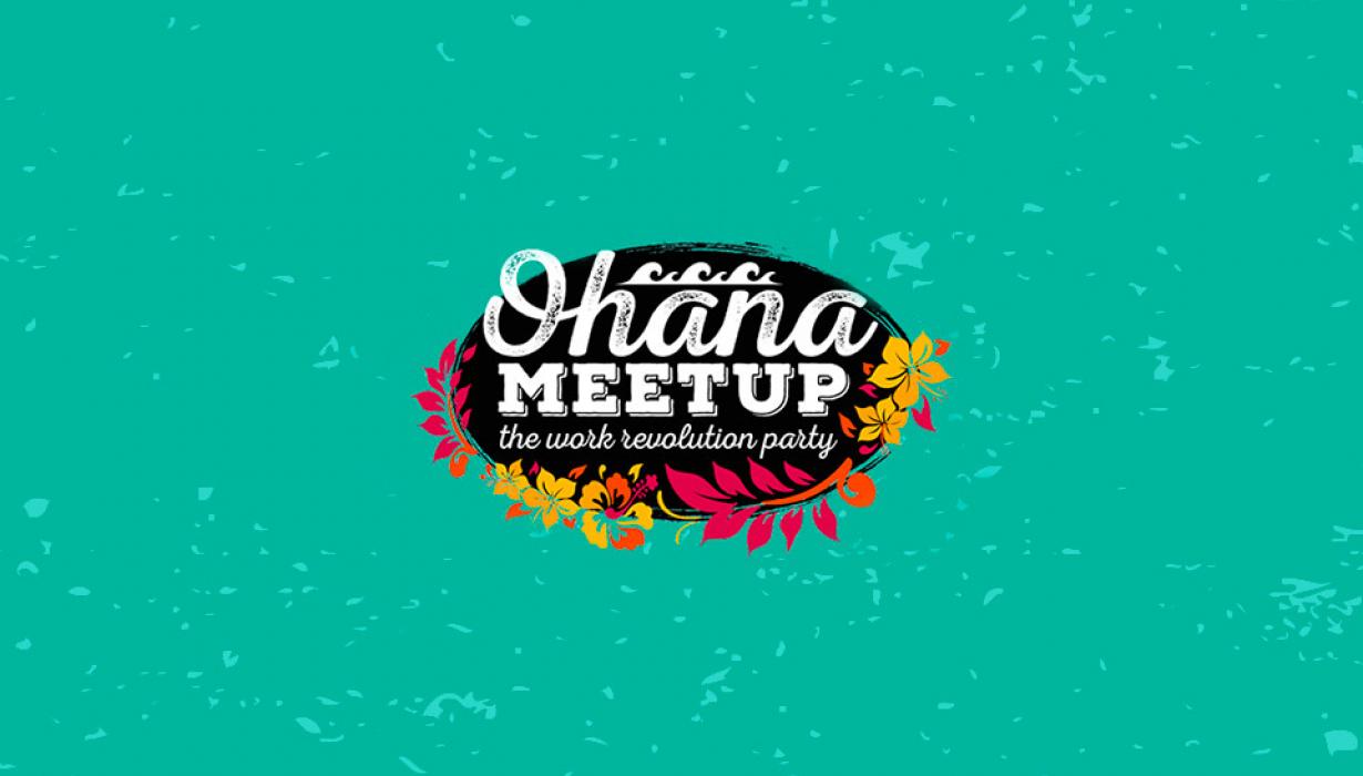 Ohana Meetup